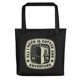 All I Need Is Coffee And Adventure Tote bag